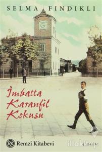 İmbatta Karanfil Kokusu