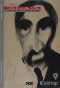 İmbikten Çekilmiş Adam, Arif Dino