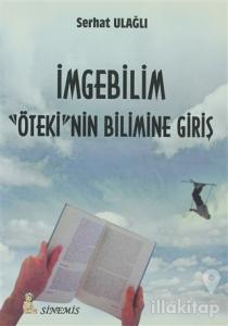 İmgebilim Öteki'nin Bilimine Giriş