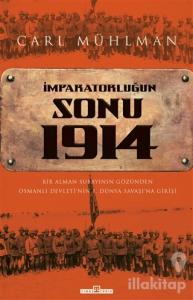 İmparatorluğun Sonu 1914