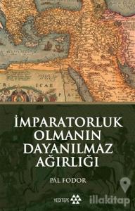İmparatorluk Olmanın Dayanılmaz Ağırlığı