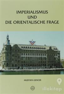 Imperialismus Und Die Orientalische Frage  / Deutsch-Türkische Beziehungen (1871-1908)