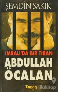 İmralı'da Bir Tiran: Abdullah Öcalan