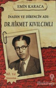 İnadın ve Direncin Adı: Dr. Hikmet Kıvılcımlı