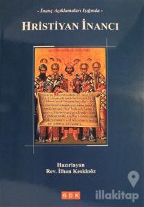 İnanç Açıklamaları Işığında Hristiyan İnancı