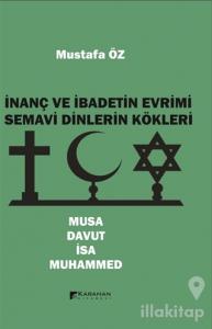 İnanç ve İbadetin Evrimi Semavi Dinlerin Kökleri