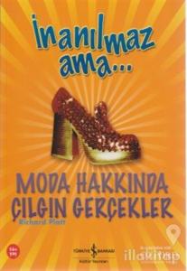 İnanılmaz Ama... Moda Hakkında Çılgın Gerçekler