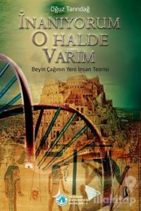 İnanıyorum O Halde Varım