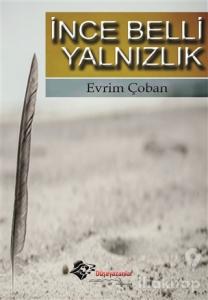 İnce Belli Yalnızlık