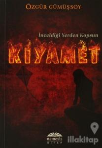 İnceldiği Yerden Kopsun Kıyamet