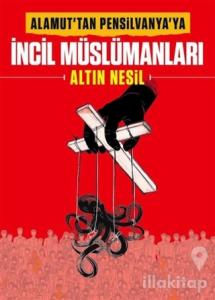 İncil Müslümanları - Altın Nesil