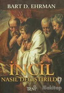 İncil Nasıl Değiştirildi?