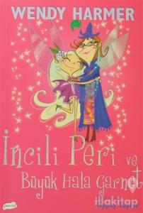 İncili Peri ve Büyük Hala Garnet