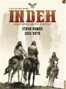 İndeh: Apaçi Savaşlarının Hikayesi