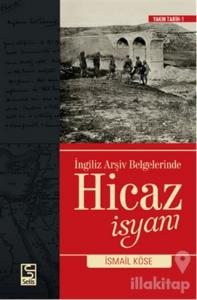 İngiliz Arşiv Belgelerinde Hicaz İsyanı