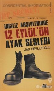 İngiliz Arşivlerinde 12 Eylül'ün Ayak Sesleri