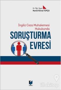 İngiliz Ceza Muhakemesi Hukukunda Soruşturma Evresi