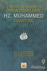 İngiliz ve Alman Oryantalistlerin Hz. Muhammed Tasavvuru