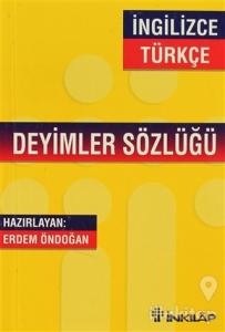 İngilizce - Türkçe / Türkçe - İngilizce Deyimler Sözlüğü