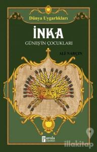 İnka: Güneşin Çocukları - Dünya Uygarlıkları