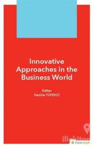 Innovative Approaches in The Business World