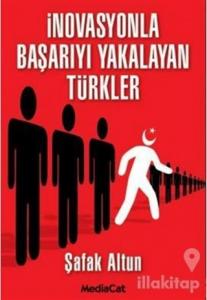 İnovasyonla Başarıyı Yakalayan Türkler