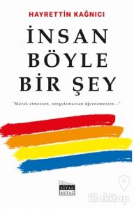 İnsan Böyle Bir Şey