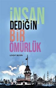 İnsan Dediğin Bir Ömürlük
