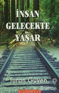 İnsan Gelecekte Yaşar