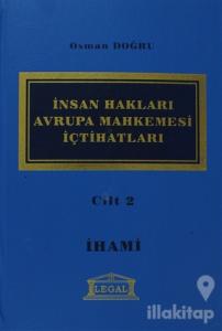İnsan Hakları Avrupa Mahkemesi İçtihatları Cilt: 2 (Ciltli)