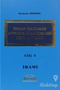 İnsan Hakları Avrupa Mahkemesi İçtihatları Cilt: 4 (Ciltli)