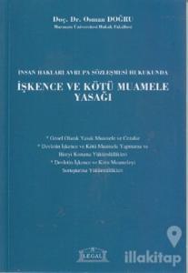 İnsan Hakları Avrupa Sözleşmesi Hukukunda İşkence ve Kötü Muamele Yasağı