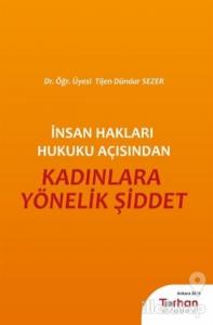 İnsan Hakları Hukuku Açısından Kadınlara Yönelik Şiddet