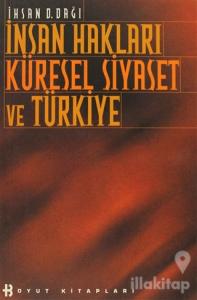 İnsan Hakları Küresel Siyaset ve Türkiye