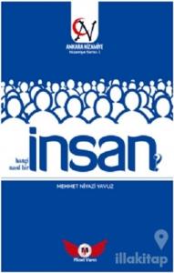 İnsan Hangi İnsan? Nasıl Bir İnsan?