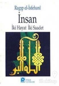 İnsan İki Hayat İki Saadet