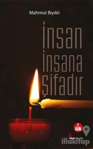 İnsan İnsana Şifadır