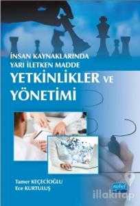 İnsan Kaynaklarında Yarı İletken Madde : Yetkinlikler ve Yönetimi