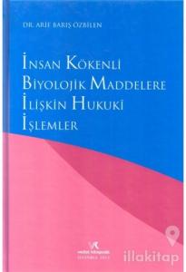İnsan Kökenli Biyolojik Maddelere İlişkin Hukuki İşlemler
