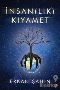 İnsan(lık) Kıyamet