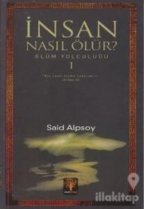 İnsan Nasıl Ölür?