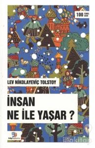 İnsan Ne ile Yaşar?