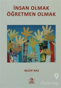 İnsan Olmak Öğretmen Olmak
