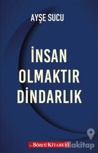 İnsan Olmaktır Dindarlık