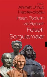 İnsan Toplum ve Siyaset: Felsefi Sorgulamalar