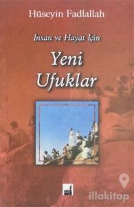 İnsan ve Hayat İçin Yeni Ufuklar