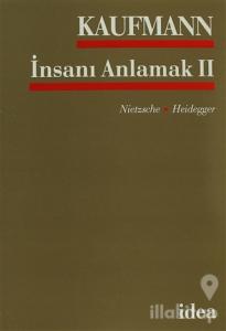 İnsanı Anlamak 2 Nietsche - Heidegger