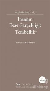 İnsanın Esas Gerçekliği: Tembellik (Ciltli)