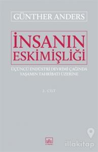 İnsanın Eskimişliği Cilt - 2
