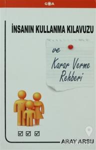 İnsanın Kullanma Kılavuzu ve Karar Verme Rehberi